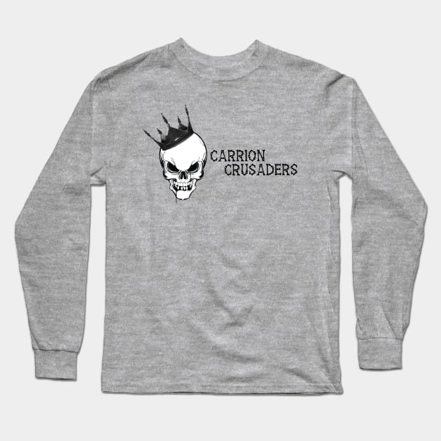 Carrion Crusaders Long Sleeve T-Shirt by Die by the Sword Podcast